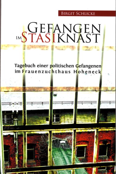 Tagebuch einer politischen Gefangenen im Frauenzuchthaus Hoheneck